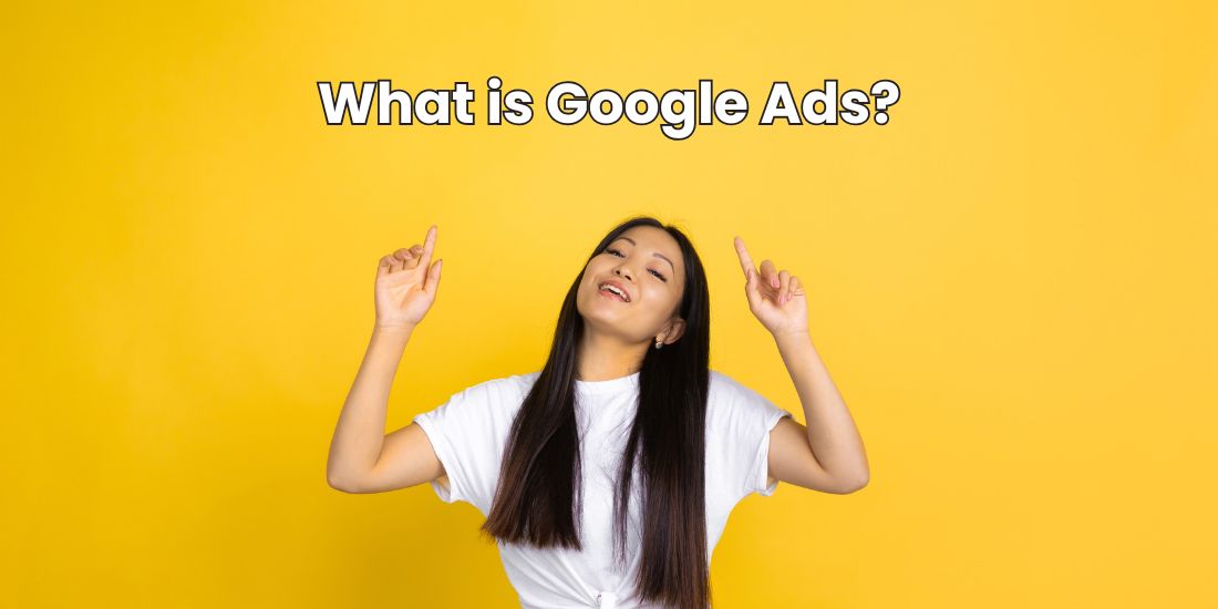 Read more about the article What is Google Ads? A Complete Beginner’s Guide to Paid Advertising